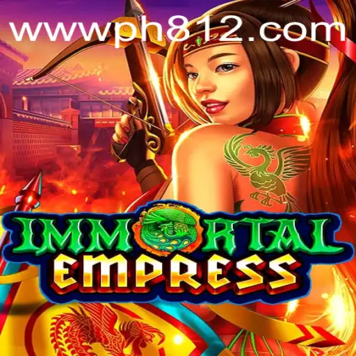 Exploring the Realm of ImmortalEmpress on PH812.COM