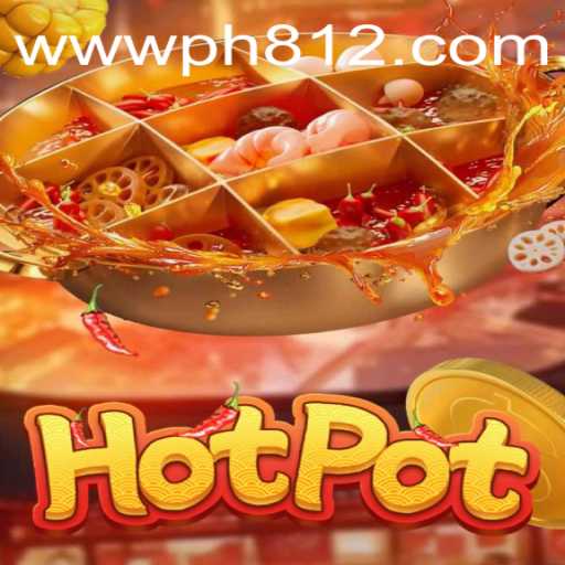 Hotpot: A Steaming Journey Through PH812.COM's Engaging Game
